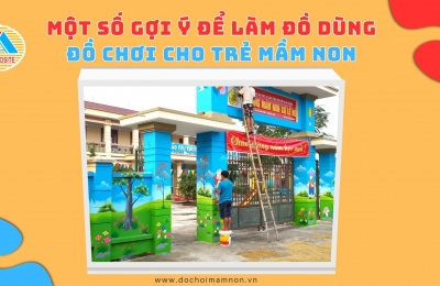Một số gợi ý để làm đồ dùng đồ chơi cho trẻ mầm non