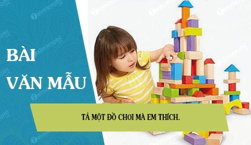 Bài văn tả món đồ chơi dành cho học sinh lớp 4