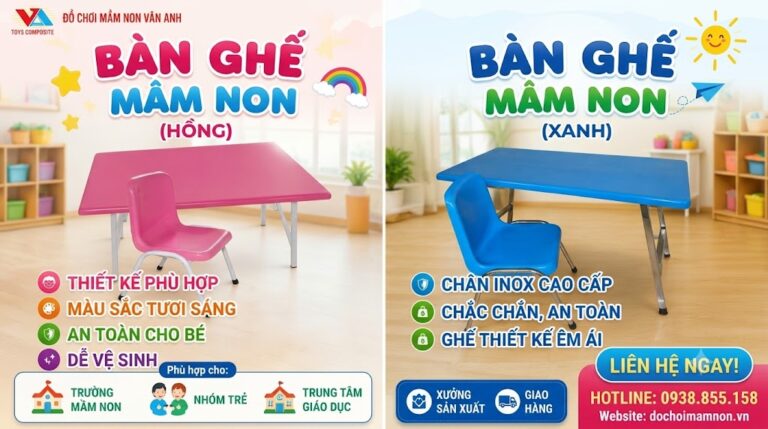 Bàn Ghế Mầm Non Cao Cấp An Toàn Cho Bé Và Tối Ưu Chi Phí