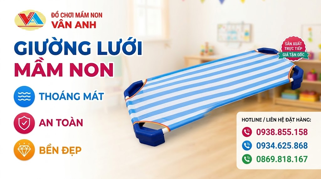 Giường Lưới Mầm Non: Giải Pháp Ngủ Trưa Thoáng Mát, Bền Đẹp & Tiết Kiệm Diện Tích